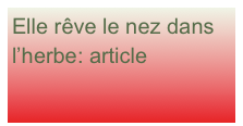 Elle rêve le nez dans l’herbe: article
